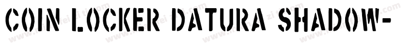 Coin Locker Datura Shadow字体转换